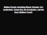 PDF Hidden Florida: Including Miami Orlando Fort Lauderdale Tampa Bay the Everglades and the