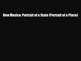 Download New Mexico: Portrait of a State (Portrait of a Place) Free Books