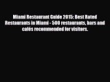 Download Miami Restaurant Guide 2015: Best Rated Restaurants in Miami - 500 restaurants bars