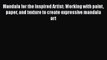 Read Mandala for the Inspired Artist: Working with paint paper and texture to create expressive