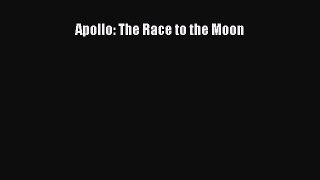 Read Apollo: The Race to the Moon Ebook Free