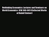 [PDF] Rethinking Economics: Lectures and Seminars on World Economics  (CW 340-341) (Collected