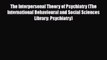 PDF The Interpersonal Theory of Psychiatry (The International Behavioural and Social Sciences
