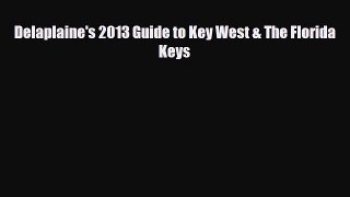 PDF Delaplaine's 2013 Guide to Key West & The Florida Keys Ebook
