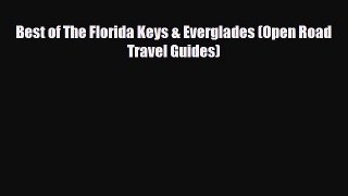 PDF Best of The Florida Keys & Everglades (Open Road Travel Guides) Free Books