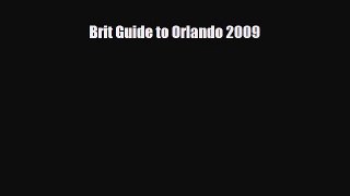 PDF Brit Guide to Orlando 2009 PDF Book Free