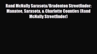 Download Rand McNally Sarasota/Bradenton Streetfinder: Manatee Sarasota & Charlotte Counties