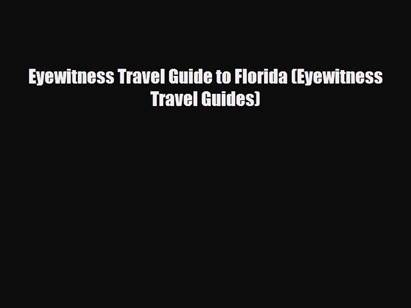 PDF Eyewitness Travel Guide to Florida (Eyewitness Travel Guides) Free Books