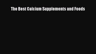 Read The Best Calcium Supplements and Foods Ebook Online