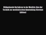 Read Bildgebende Verfahren in der Medizin: Von der Technik zur medizinischen Anwendung (German