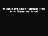 Read VW Beetle & Karmann Ghia 1954 through 1979 All Models (Haynes Repair Manual) Ebook Free