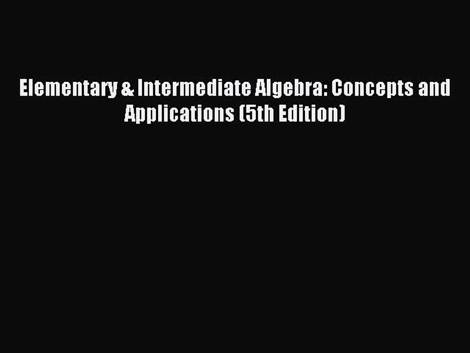 Download Elementary & Intermediate Algebra: Concepts and Applications (5th Edition) Ebook Free