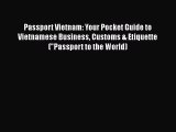 [PDF] Passport Vietnam: Your Pocket Guide to Vietnamese Business Customs & Etiquette (Passport