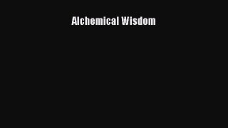Read Alchemical Wisdom Ebook Free