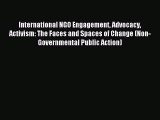 Read International NGO Engagement Advocacy Activism: The Faces and Spaces of Change (Non-Governmental