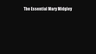 Download The Essential Mary Midgley PDF Free