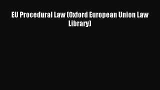Read EU Procedural Law (Oxford European Union Law Library) Ebook Free