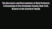Download The Ancestors and Descendants of Rulef Schenck: A Genealogy of the Onondaga County