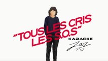 KARAOKE ZAZ - Tous les cris les S.O.S