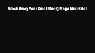 Read ‪Wash Away Your Sins (Blue Q Mega Mini Kits)‬ PDF Free