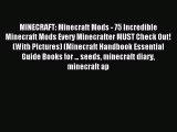 Read MINECRAFT: Minecraft Mods - 75 Incredible Minecraft Mods Every Minecrafter MUST Check