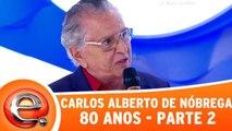 Carlos Alberto de Nóbrega comemora aniversário no programa! - Parte 2