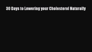 Download 30 Days to Lowering your Cholesterol Naturally PDF Free