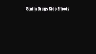 Read Statin Drugs Side Effects Ebook Free