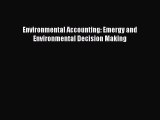 Read Environmental Accounting: Emergy and Environmental Decision Making PDF Online