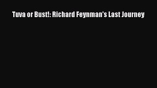 Read Tuva or Bust!: Richard Feynman's Last Journey PDF Free