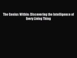 Read The Genius Within: Discovering the Intelligence of Every Living Thing Ebook Free