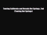 PDF Touring California and Nevada Hot Springs 2nd (Touring Hot Springs) Read Online