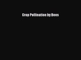 Download Crop Pollination by Bees PDF Online
