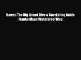 PDF Hawaii The Big Island Dive & Snorkeling Guide Franko Maps Waterproof Map Read Online