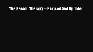 Read The Gerson Therapy -- Revised And Updated PDF Free