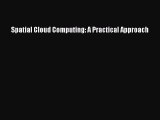 Download Spatial Cloud Computing: A Practical Approach PDF Free