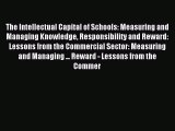 Read The Intellectual Capital of Schools: Measuring and Managing Knowledge Responsibility and