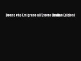 Download Donne che Emigrano all'Estero (Italian Edition) PDF Free