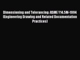 Read Dimensioning and Tolerancing: ASME Y14.5M-1994 (Engineering Drawing and Related Documentation