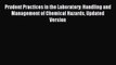 Download Prudent Practices in the Laboratory: Handling and Management of Chemical Hazards Updated