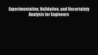 Download Experimentation Validation and Uncertainty Analysis for Engineers Ebook Free