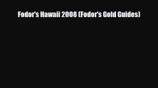 Download Fodor's Hawaii 2008 (Fodor's Gold Guides) PDF Book Free