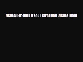 Download Nelles Honolulu O'ahu Travel Map (Nelles Map) PDF Book Free