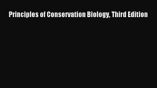 Read Principles of Conservation Biology Third Edition Ebook Free