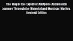 Read The Way of the Explorer: An Apollo Astronaut's Journey Through the Material and Mystical