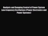 Download Analysis and Damping Control of Power System Low-frequency Oscillations (Power Electronics