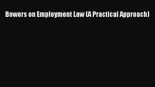 Read Bowers on Employment Law (A Practical Approach) Ebook Free