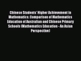 Read Chinese Students' Higher Achievement in Mathematics: Comparison of Mathematics Education
