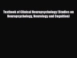 PDF Textbook of Clinical Neuropsychology (Studies on Neuropsychology Neurology and Cognition)