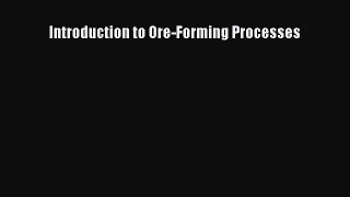 Download Introduction to Ore-Forming Processes PDF Free